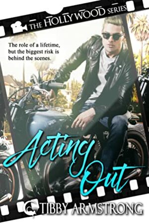 Acting Out by Tibby Armstrong