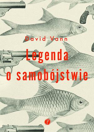 Legenda o samobójstwie by David Vann