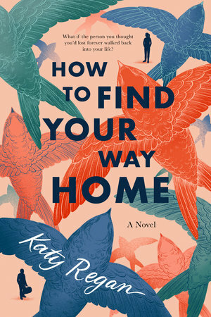 How to Find Your Way Home by Katy Regan