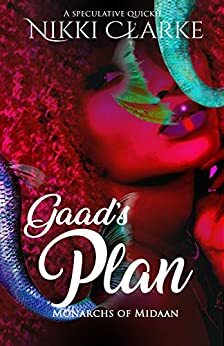 Gaad's Plan (Monarchs of Midaan Book 1) by Nikki Clarke