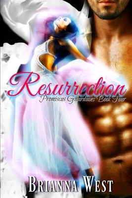 Resurrection by Brianna West