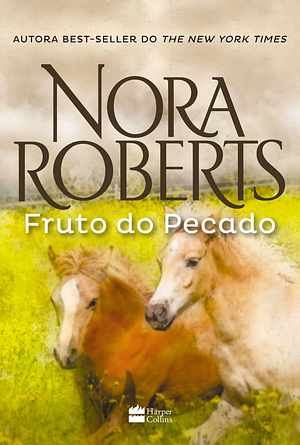 Fruto do Pecado by Nora Roberts