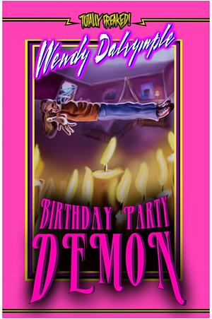 Birthday Party Demon by Wendy Dalrymple