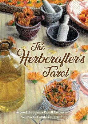 The Herbcrafter's Tarot by Latisha Guthrie, Joanna Powell Colbert