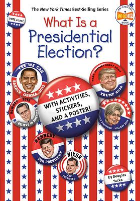 What Is a Presidential Election?: With Activities, Stickers, and a Poster! by Douglas Yacka, Who HQ