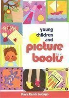 Young Children and Picture Books by Mary Renck Jalongo
