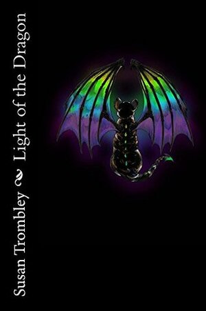 Light of the Dragon by Susan Trombley