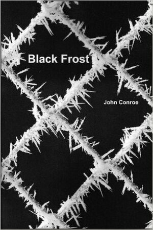Black Frost by John Conroe