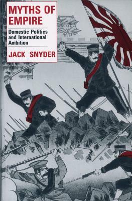 Myths of Empire by Jack Snyder