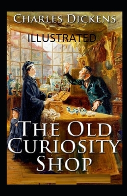 The Old Curiosity Shop Illustrated by Charles Dickens