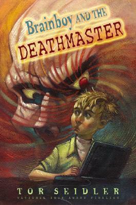 Brainboy and the DeathMaster by Tor Seidler