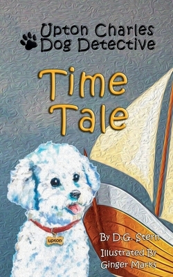 Time Tale: Upton Charles-Dog Detective by D. G. Stern