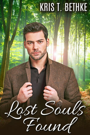 Lost Souls Found by Kris T. Bethke