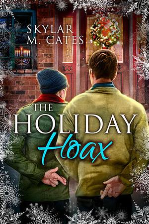 The Holiday Hoax by Skylar M. Cates