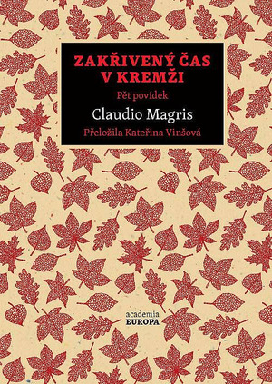 Zakřivený čas v Kremži by Claudio Magris