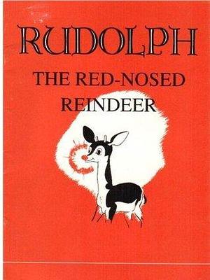 Rudolph the Red Nosed Reindeer by Robert Lewis May, Robert Lewis May