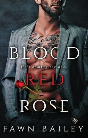 Blood Red Rose by Fawn Bailey