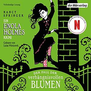 Der Fall der verhängnisvollen Blumen by Nancy Springer