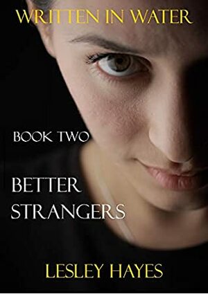 Better Strangers (Written In Water Book 2) by Lesley Hayes
