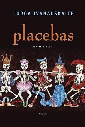 Placebas  by Jurga Ivanauskaitė