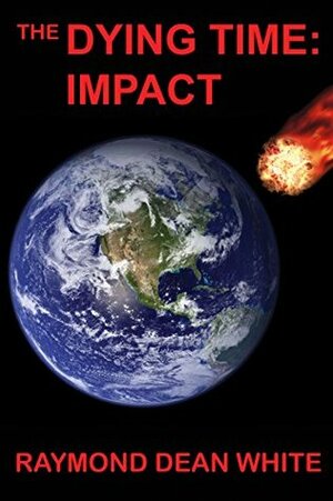 Impact by Raymond Dean White