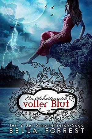 Ein Schattenreich voller Blut by Bella Forrest