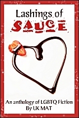 Lashings of Sauce by Becky Black, Josephine Myles, Robbie Whyte, Clare London, Lillian Francis, Zahra Owens, Tam Ames, Jordan Castillo Price, Rebecca Cohen, Sandra Lindsey, JL Merrow, Elin Gregory, Elyan Smith, Alex Beecroft, Emily Moreton, Anne Brooke, Charlie Cochrane