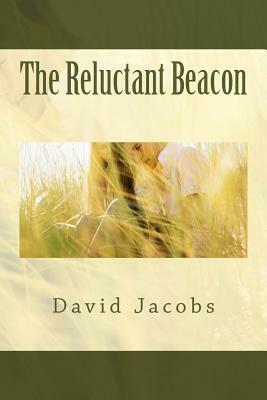 The Reluctant Beacon by David Jacobs