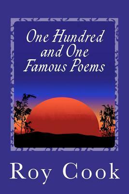 One Hundred and One Famous Poems by Roy Cook