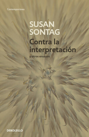Contra la interpretación y otros ensayos by Susan Sontag