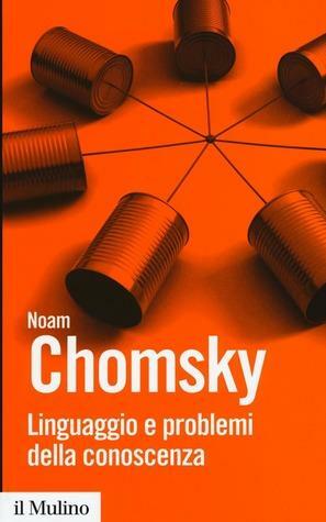 Linguaggio e Problemi della Conoscenza by Noam Chomsky