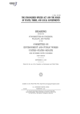 The Endangered Species Act and the roles of states, tribes, and local governments by Committee on Environment and P (senate), United States Senate, United States Congress