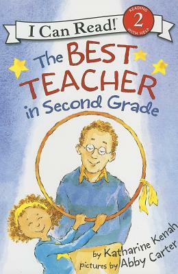 The Best Teacher in Second Grade by Katharine Kenah