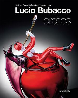 Lucio Bubacco: Erotics by Andrew Page