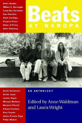 Beats at Naropa: An Anthology by Anne Waldman, Laura Wright