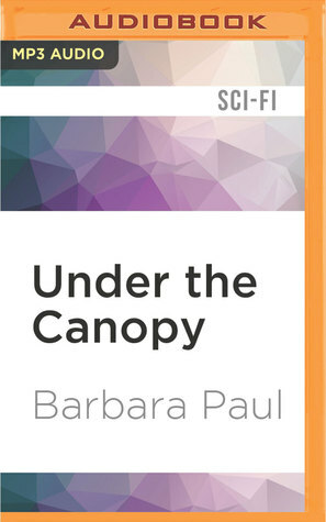 Under the Canopy by Teresa DeBerry, Barbara Paul
