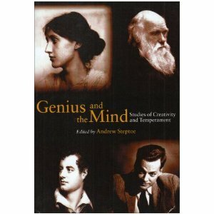Genius and the Mind: Studies of Creativity and Temperament by Andrew Steptoe