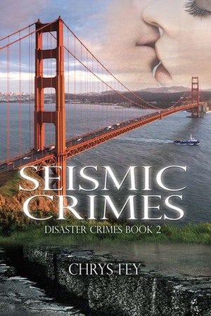 Seismic Crimes by Chrys Fey