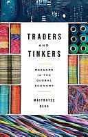 Traders and Tinkers: Bazaars in the Global Economy by Maitrayee Deka