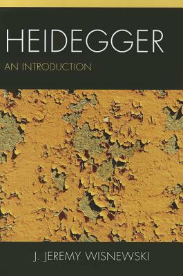 Heidegger: An Introduction PB by J. Jeremy Wisnewski