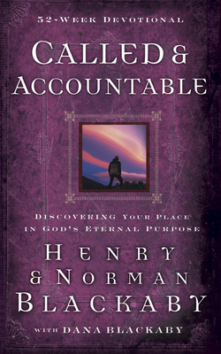 Called and Accountable 52-Week Devotional: Discovering Your Place in God's Eternal Purpose by Henry Blackaby, Norman Blackaby