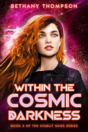 Within the Cosmic Darkness by Bethany Thompson