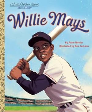 Willie Mays by Anne Wynter, Bea Jackson