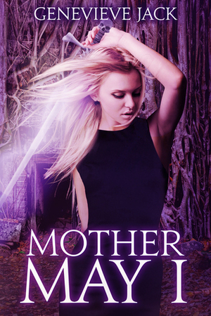 Mother May I by Genevieve Jack