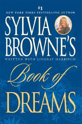 Sylvia Browne's Book of Dreams by Lindsay Harrison, Sylvia Browne