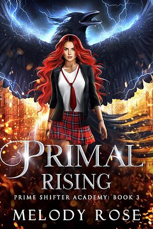 Primal Rising by Melody Rose