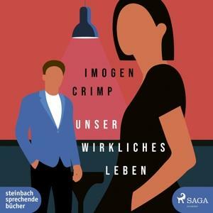 Unser wirkliches Leben by Imogen Crimp