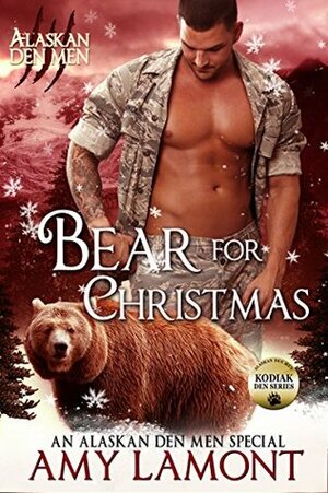 Bear for Christmas: Kodiak Den #4 by Amy Lamont