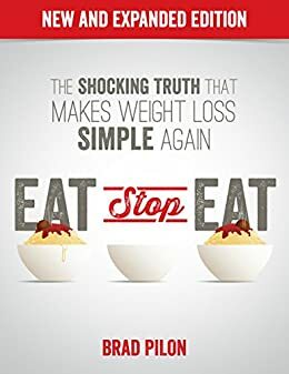 Eat Stop Eat by Brad Pilon