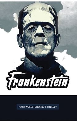 Frankenstein by Mary Shelley